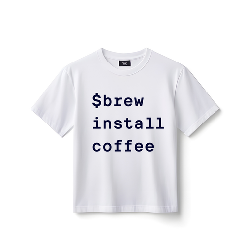 $Brew Install Coffee – Funny Developer T-Shirt