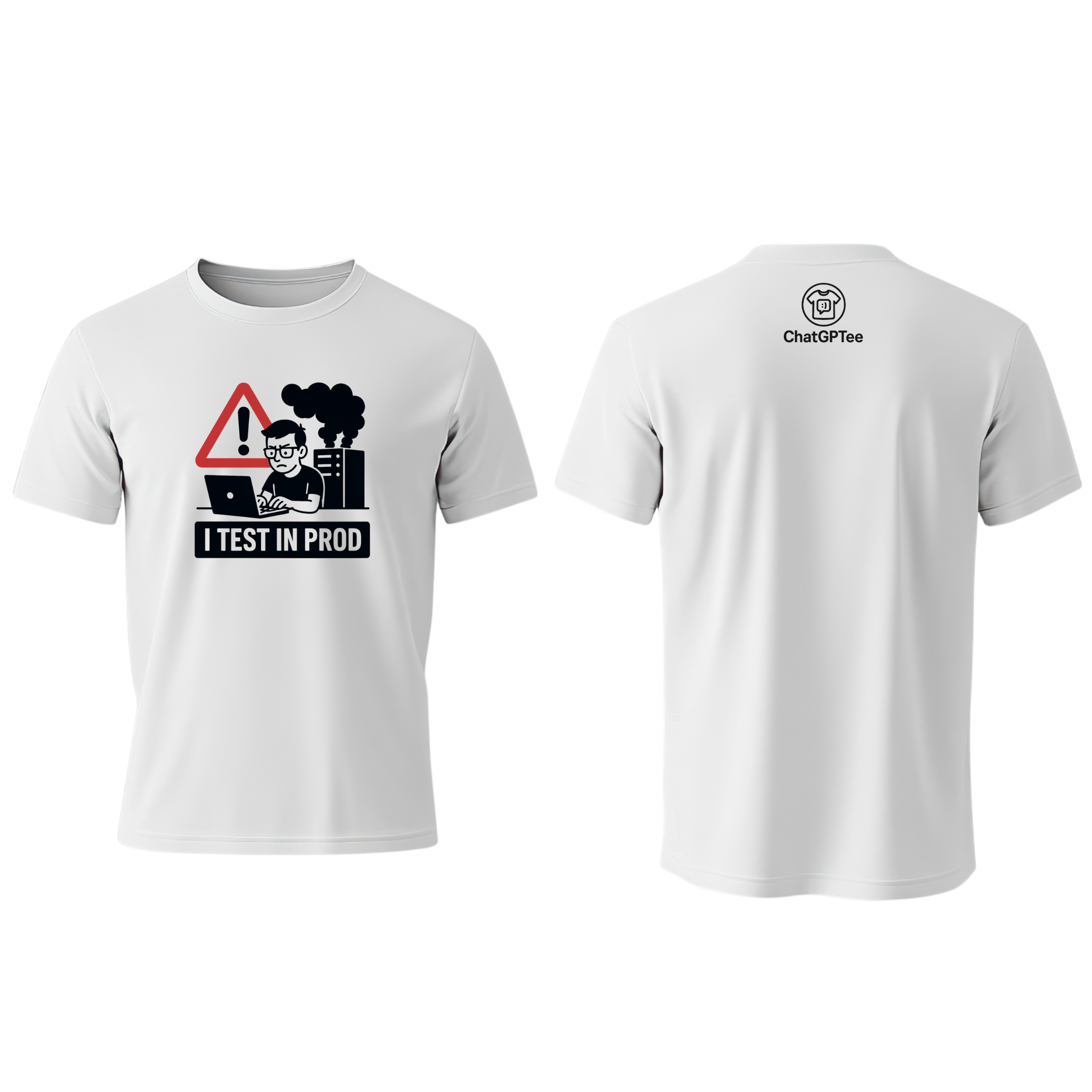 I Test in Prod – Funny Developer T-Shirt